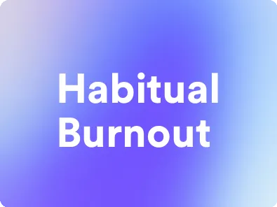 an image for habitual burnout